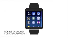 Bubble Launcher For Android Wear