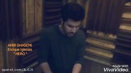 امیر قاسمی اجرای آهنگ Hero Enrique Iglesias