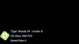 گیم پلی Tiger Woods 14  trailer 8