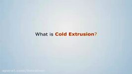 اکستروژن سرد cold Extrusion