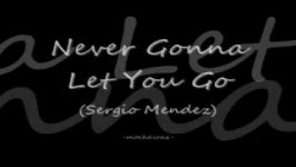 sergio mendes  never gonna let you go