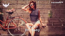 آهنگ بسیار زیبا وشنیدنی Seizo  Oh Baby