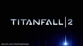 تریلر بخش داستانی بازی Titanfall 2