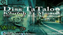 k9ur6sh Ft Masoud  Diss TaTal دیس تتل 