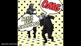 ARASH feat. SNOOP DOGG  OMG Official audio