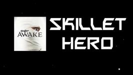 آهنگ فوق العاده Hero Skillet