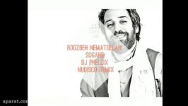 Roozbeh Nematollahi  Sogand DJ Phellix NuDisco Remix