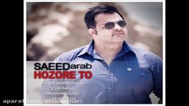 Saeed Arab – Hozore To