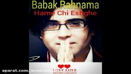 Babak Rahnama   Hame Chi Eshghe New Version