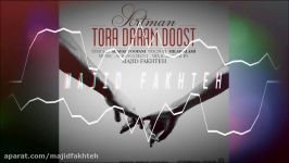 تنظیم مجید فاخته  Artman Tora Daram Dost