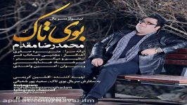 آهنگ تیتراژ سریال بوی تاک صدای محمدرضا مقدم