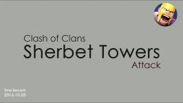 Sherbet Towers Attack  Clash of Clans