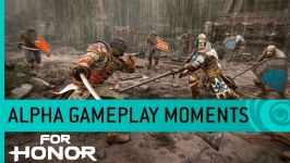 For Honor Gameplay Top Community Alpha Moments