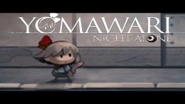 تریلر هنگام عرضه بازی Yomawari Night Alone