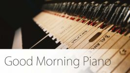  Good Morning  short piano music start into your day 