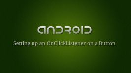 Android 7 Setting up an OnClickListener on a Button