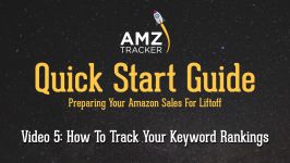  How To Track Your Amazon Keyword Rankings  AMZ Tracker Quick Start Guide