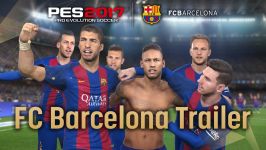 PES 2017 FC Barcelona Trailer