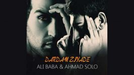 Ali Baba Ft Ahmad Solo  Dardam Ziyade