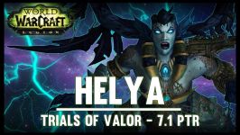 Helya  Trial of Valor  7.1 PTR  FATBOSS