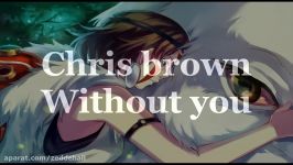 Chris brown Without you lyrics zed