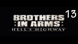 مرحله آخر بازی Brothers In Arms Hells Highway