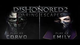 تریلر رسمی بازی Dishonored Dishonored 2