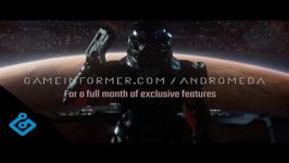 Mass Effect Andromeda Game Informer Coverage Trailer