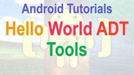 1 Hello World Using Android ADT Tools  varchar.ir