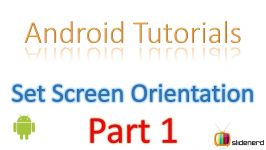 13 Android Activity Screen Orientation Part 1