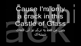 متن ترجمه Castle of Glass  لینکین پارک