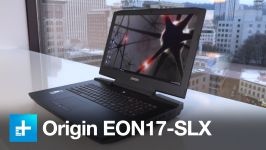    Origin EON17 SLX  Hands on review