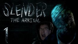    Slender The Arrival  Part 1  SLENDER HAS ARRIVED   