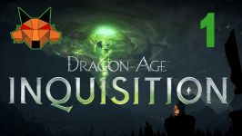 Dragon Age Inquisition Part 1  The Breach