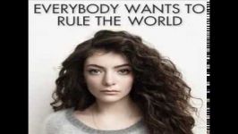 LORDE  Everybody Wants To Rule The World