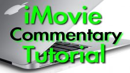 How to Record a Gameplay Commentar Using iMovie