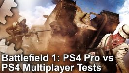 مقایسه بازی Battlefield 1 بر روی دو کنسول PS4 Pro PS4