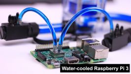  Water Cooled Raspberry Pi 3 