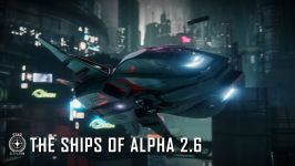 Star Citizen The Ships of 2.6