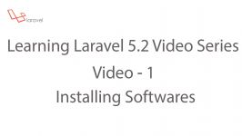 Learning Laravel 5.2 Series Installing softwares video 1