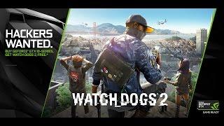 استفاده ویژگی های NVIDIA GameWorks در Watch Dogs 2