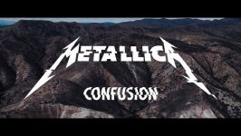 Metallica Confusion Official Music Video