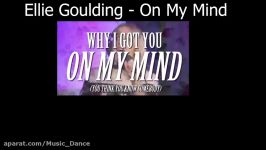 Ellie Goulding  On My Mind