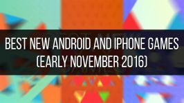 Best new Android and iPhone games November 2016