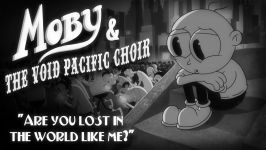 Are You Lost In The World Like Me Moby