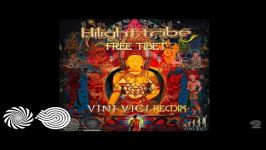 Hilight Tribe  Free Tibet Vini Vici Remix