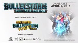 تریلر بازی Bulletstorm Full Clip Edition در TGA 2016