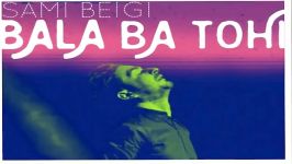 Sami Beigi Bala Ba Tohi Official Audio