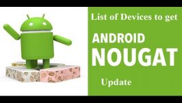 Android 7.0 Nougat update list of devices Confirme