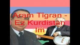 آرام تیگران Ez Kurdistan Im